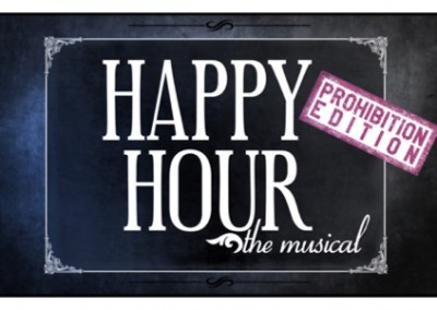 Happy Hour – The Musical – Prohibition Edition
